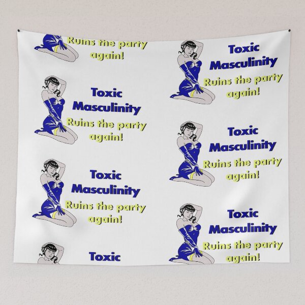 Item preview, TOXIC MASCULINITY RUINS THE PARTY AGAIN! designed and sold by IBD-HOUS.
