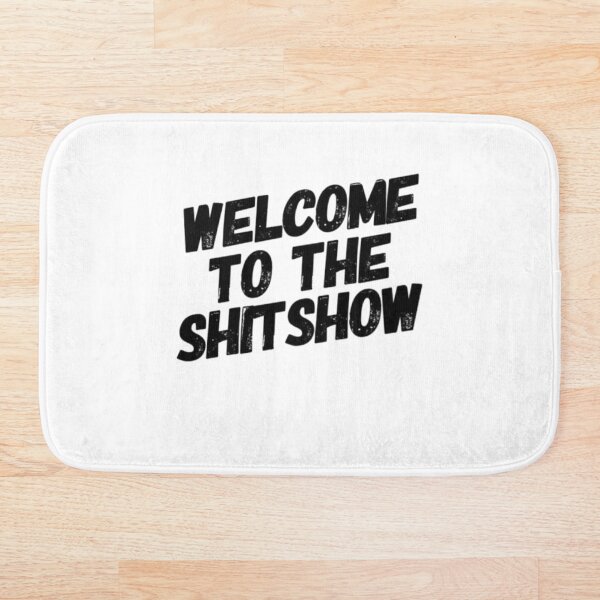 Item preview, Welcome to the shitshow designed and sold by Inkrebel.