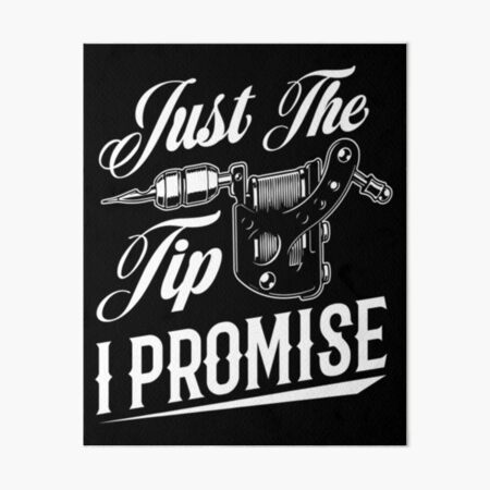"Just The Tip Tattoo Artist Funny T-ShirtJUST THE TIP TATTOO ARTIST