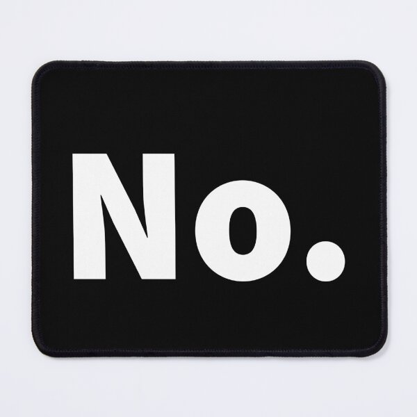Item preview, No witty text design saying no  on a black T-shirt and sticker.  designed and sold by PlainCrankyT.