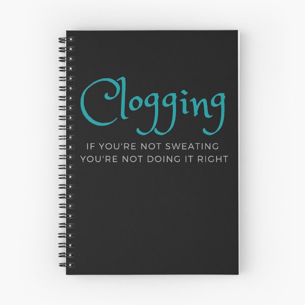 Item preview, Clogging If you're not sweating you're not doing it right designed and sold by SherylThomas223.