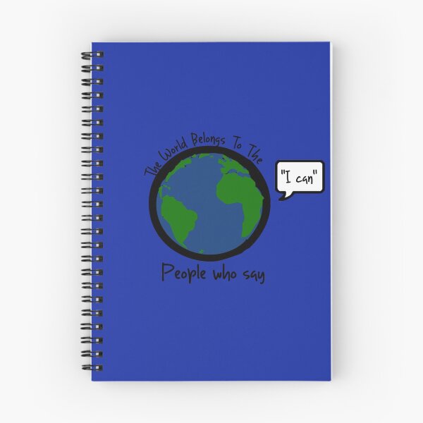 Item preview, The World Belongs to the people who say "I can" designed and sold by diffy2009.