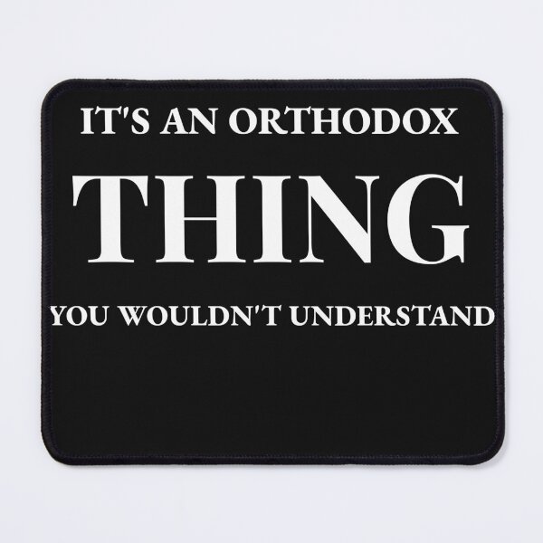 Item preview, IT'S AND ORTHODOX THING YOU WOULDN'T UNDERSTAND FUNNY CHRISTIAN designed and sold by BestCoolStuff.