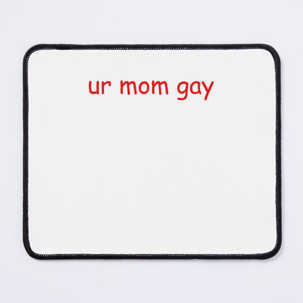 Item preview, ur mom gay designed and sold by MessyscrappeSVG.