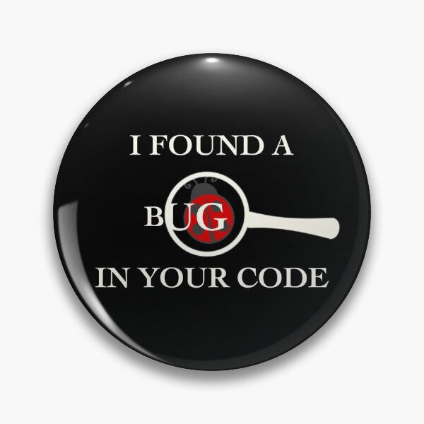 Item preview, I Found A Bug In Your Code designed and sold by TheUnknown93.