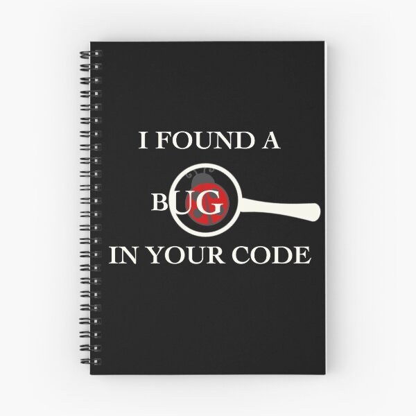 Item preview, I Found A Bug In Your Code designed and sold by TheUnknown93.