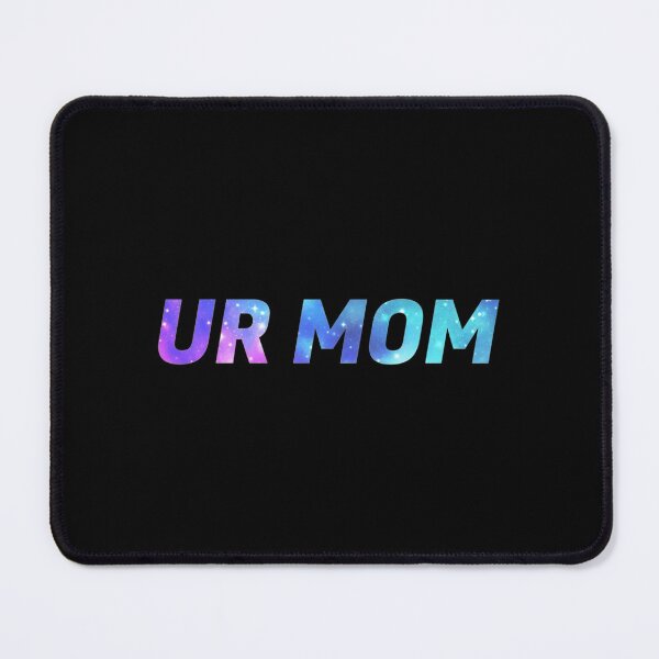 Item preview, Ur Mom, galaxy   designed and sold by MessyscrappeSVG.