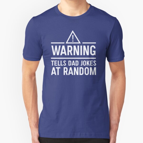 Warning. Tells dad jokes at random Slim Fit T-Shirt