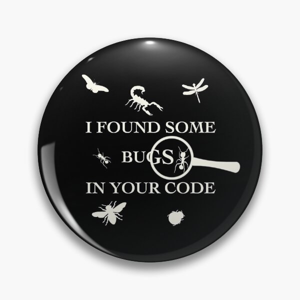 Item preview, I Found Some Bugs In Your Code designed and sold by TheUnknown93.