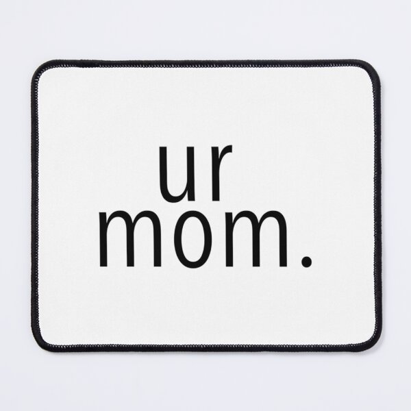 Item preview, Your Mom Sticker designed and sold by MessyscrappeSVG.