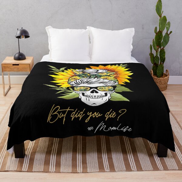 Item preview, But Did You Die Mom Life Sugar Skull With Ana Sunflower designed and sold by miann4.
