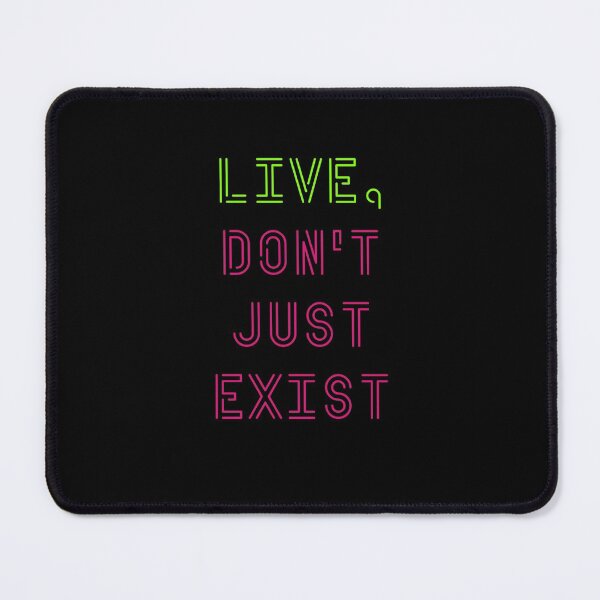 Item preview, Live, don’t just exist in neon designed and sold by Smiley-10.