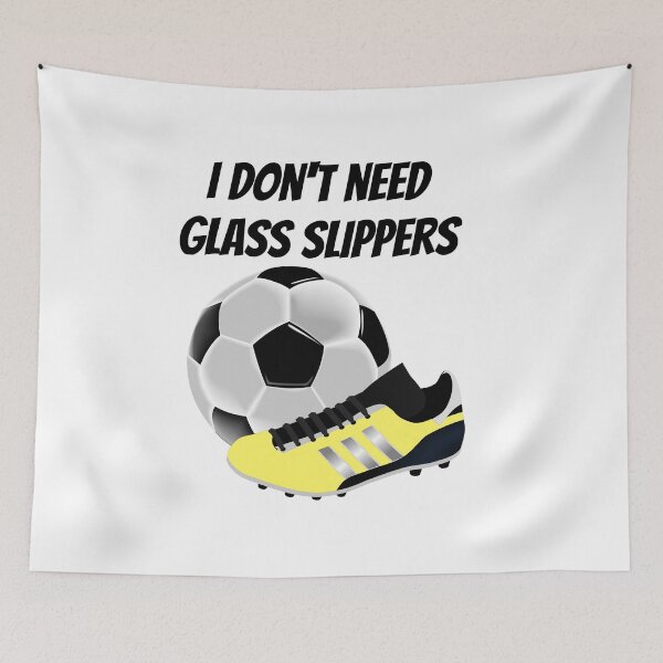 Item preview, I don't need glass slippers - Soccer girl designed and sold by Jessi-Sketches.