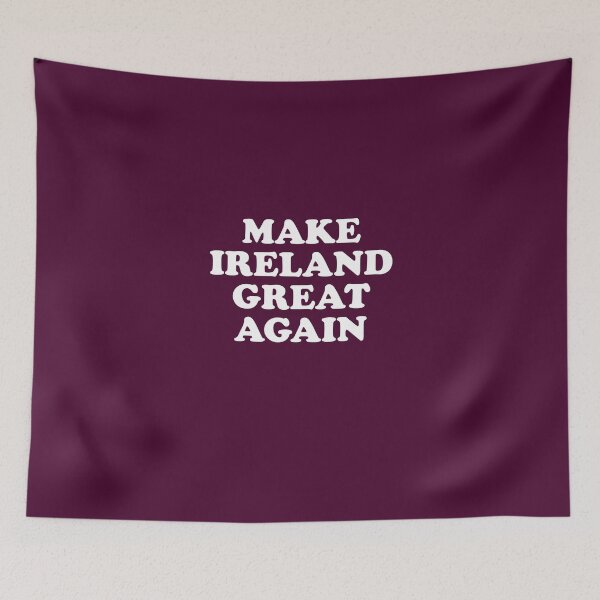 Item preview, Make Ireland Great Again designed and sold by AlwaysAwesome.