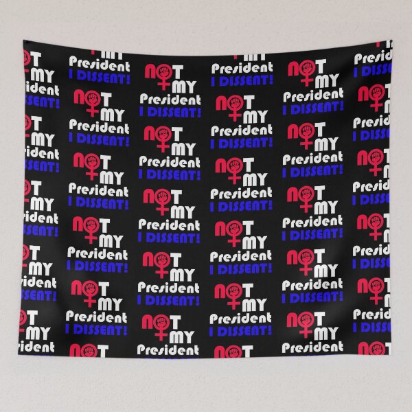 Item preview, NOT MY PRESIDENT - I DISSENT! designed and sold by Thelittlelord.