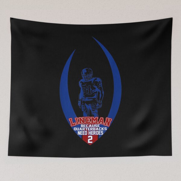 Item preview,  Lineman Because Quarterbacks Need Heroes designed and sold by miann4.