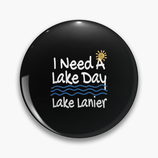 Item preview,  Lake Lanier Life Need Day Lakes designed and sold by miann4.