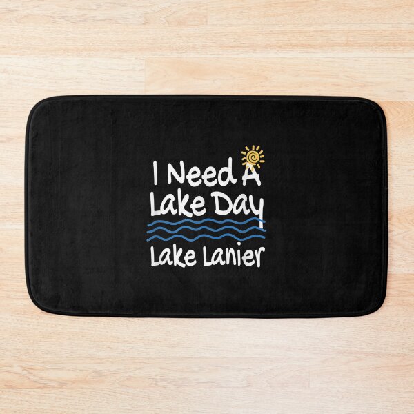 Item preview,  Lake Lanier Life Need Day Lakes designed and sold by miann4.