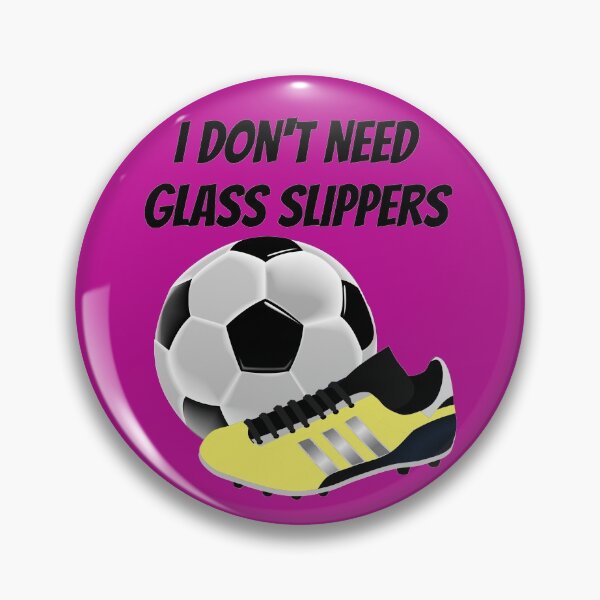 Item preview, I don't need glass slippers - Soccer girl designed and sold by Jessi-Sketches.