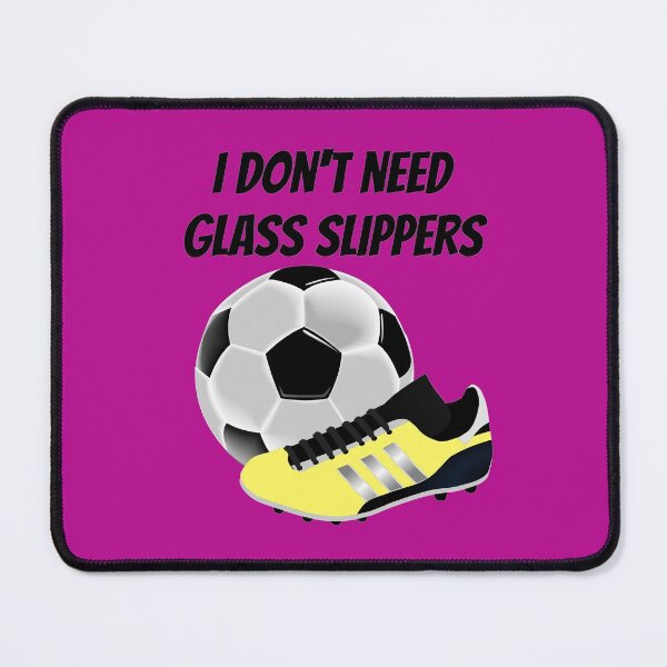 Item preview, I don't need glass slippers - Soccer girl designed and sold by Jessi-Sketches.