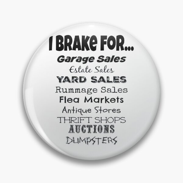 Item preview, I Brake for Garage Sales designed and sold by SamaulMani.