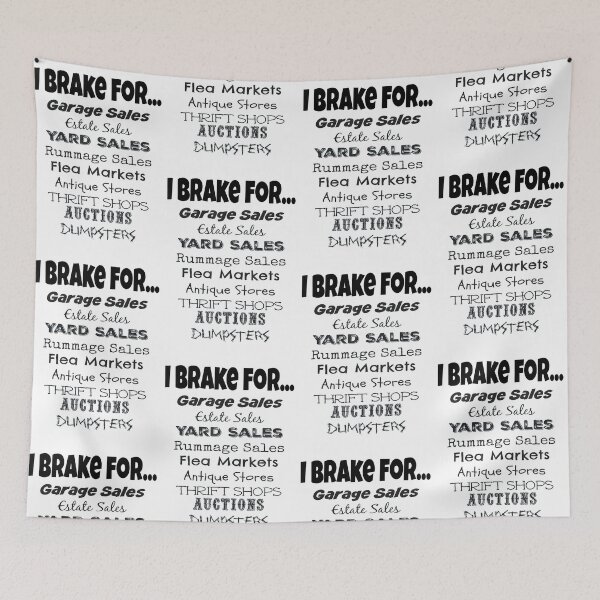 Item preview, I Brake for Garage Sales designed and sold by SamaulMani.