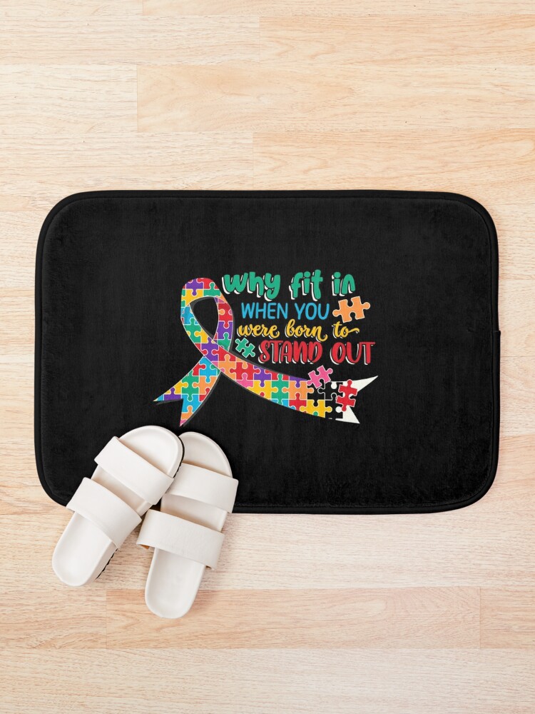 Discover Why Fit In When You Were Born To Stand Out Bath Mat