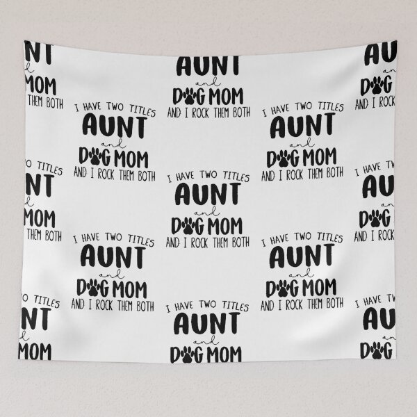 Item preview, I have two titles Aunt and Dog Mom and I rock them designed and sold by SamaulMani.