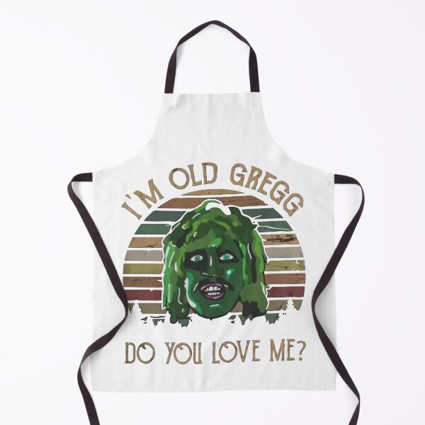 Item preview, I'm Old Gregg Do You Love Me designed and sold by SamaulMani.