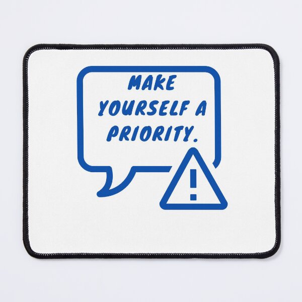 Item preview, Make yourself a priority designed and sold by Boleirov.