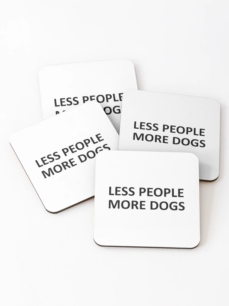 Thumbnail 1 of 5, Coasters (Set of 4), Less People More Dogs designed and sold by CJC Designs.