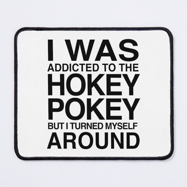 Item preview,  I Was Addicted To The Hokey Pokey But I Turned Myself Around designed and sold by LiveToLearn.