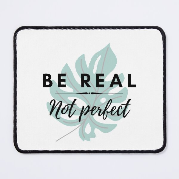Item preview, Be Real Not Perfect designed and sold by CherishedCloset.