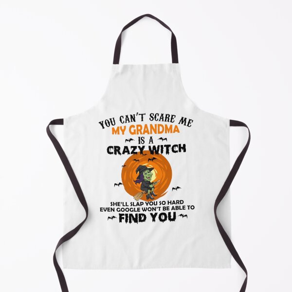 Item preview, You can't scare me my grandma is a crazy witch she'll slap you designed and sold by hasanmasud.