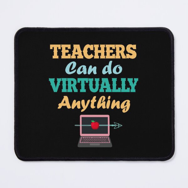 Item preview, Teachers Can Do Virtually Anything designed and sold by AuroraApparel.