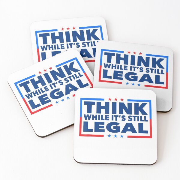 Item preview, Think While its Still Legal Think While It Is Still Legal designed and sold by tommyrbarke23.