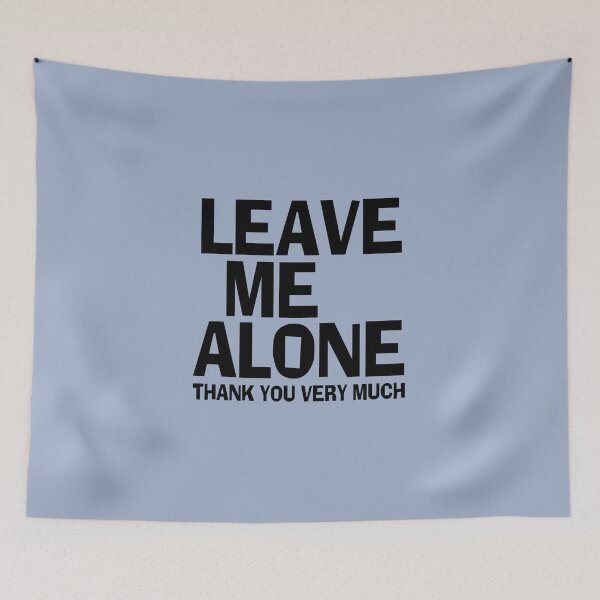 Item preview, Leave Me Alone in POLITE way - Express yourself in POLITE way designed and sold by cedricchong.