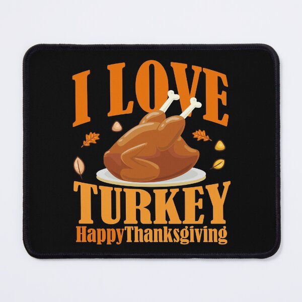 Item preview, I love turkey happy thanksgiving designed and sold by angelusdark.