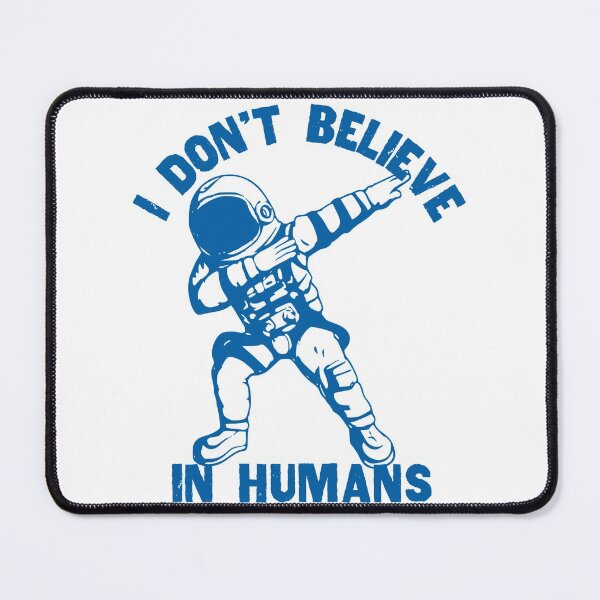 Item preview, I Dont Believe In Humans, Astronaut Dabbing, Blue designed and sold by anghelapparel.