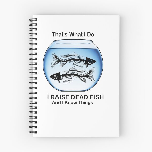 Item preview, I RAISE DEAD FISH AND I KNOW THINGS designed and sold by cgullart.
