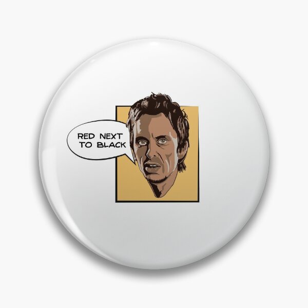 Item preview, Red Next to Black- Super Hans quote designed and sold by Bobby Shaftoe.