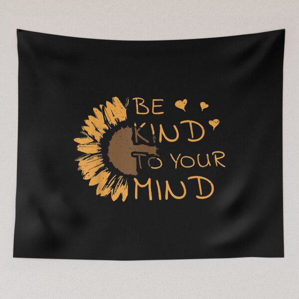Item preview,  Kind Your Mind Sunflower Tal Health designed and sold by bessiey23.