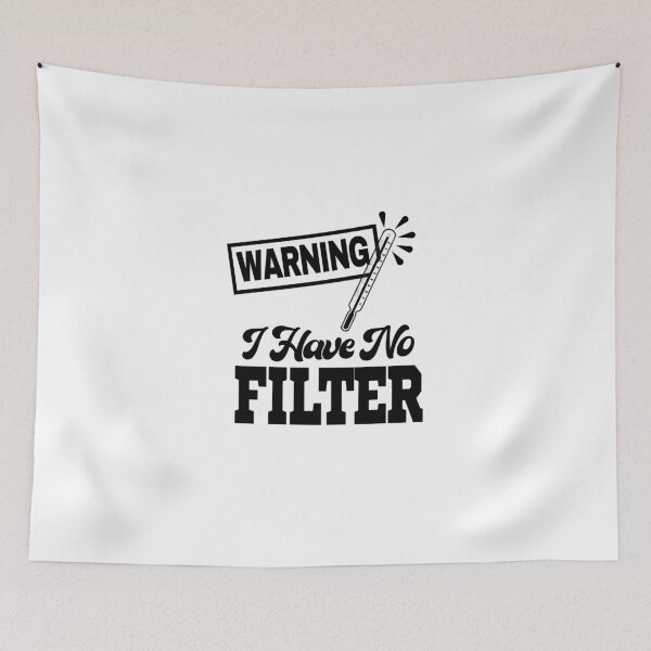 Item preview, Warning I Have No Filter  designed and sold by LiveToLearn.