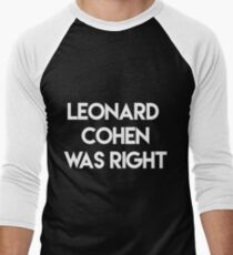 Leonard Cohen hatte Recht Baseballshirt für Männer