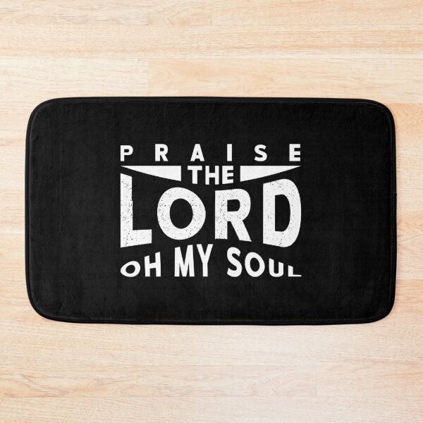 Item preview, praise the lord oh my soul  designed and sold by TTOLEDO10K.