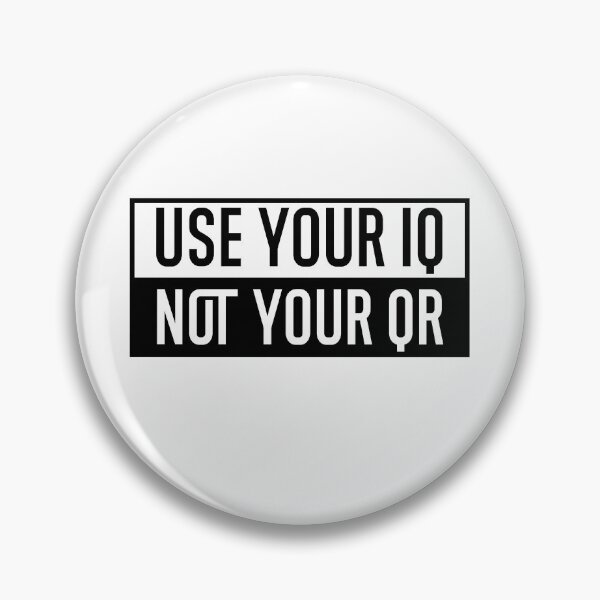 Item preview, Use Your Iq Not Your Qr designed and sold by AmberSiraj.