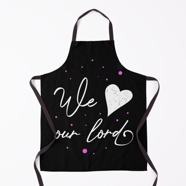 Item preview, we love our lord designed and sold by TTOLEDO10K.