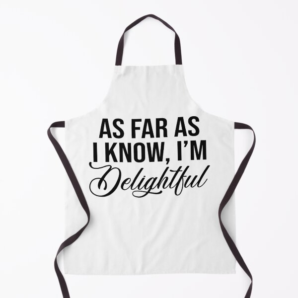 Item preview, As Far as I Know, I'm Delightful designed and sold by LiveToLearn.