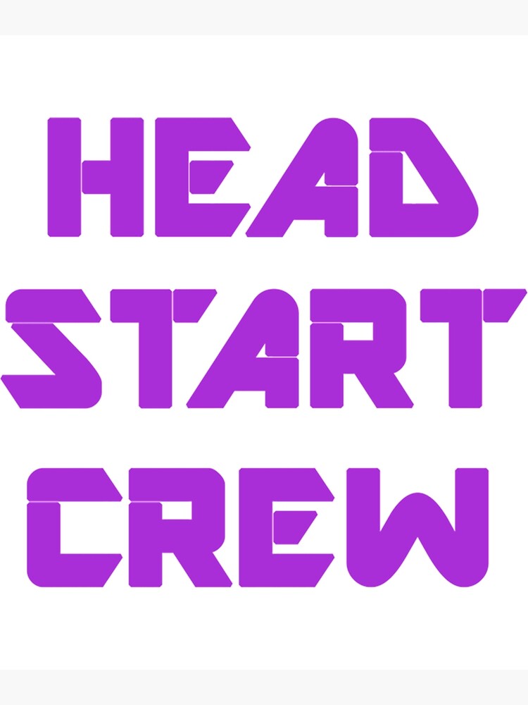 head-start-crew-classic-poster-for-sale-by-explorelifedesi-redbubble