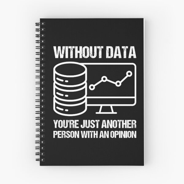 Item preview, Without data you're just another person with an opinion. designed and sold by TashaVector.